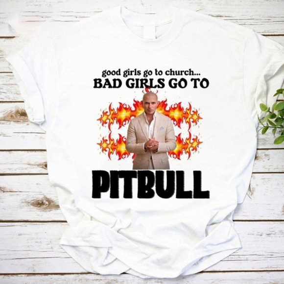 Good Girls Go To Church Bad Pitbull Rapper Funny Graphics Tshirt - Picture 1 of 4